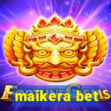 maikera bet